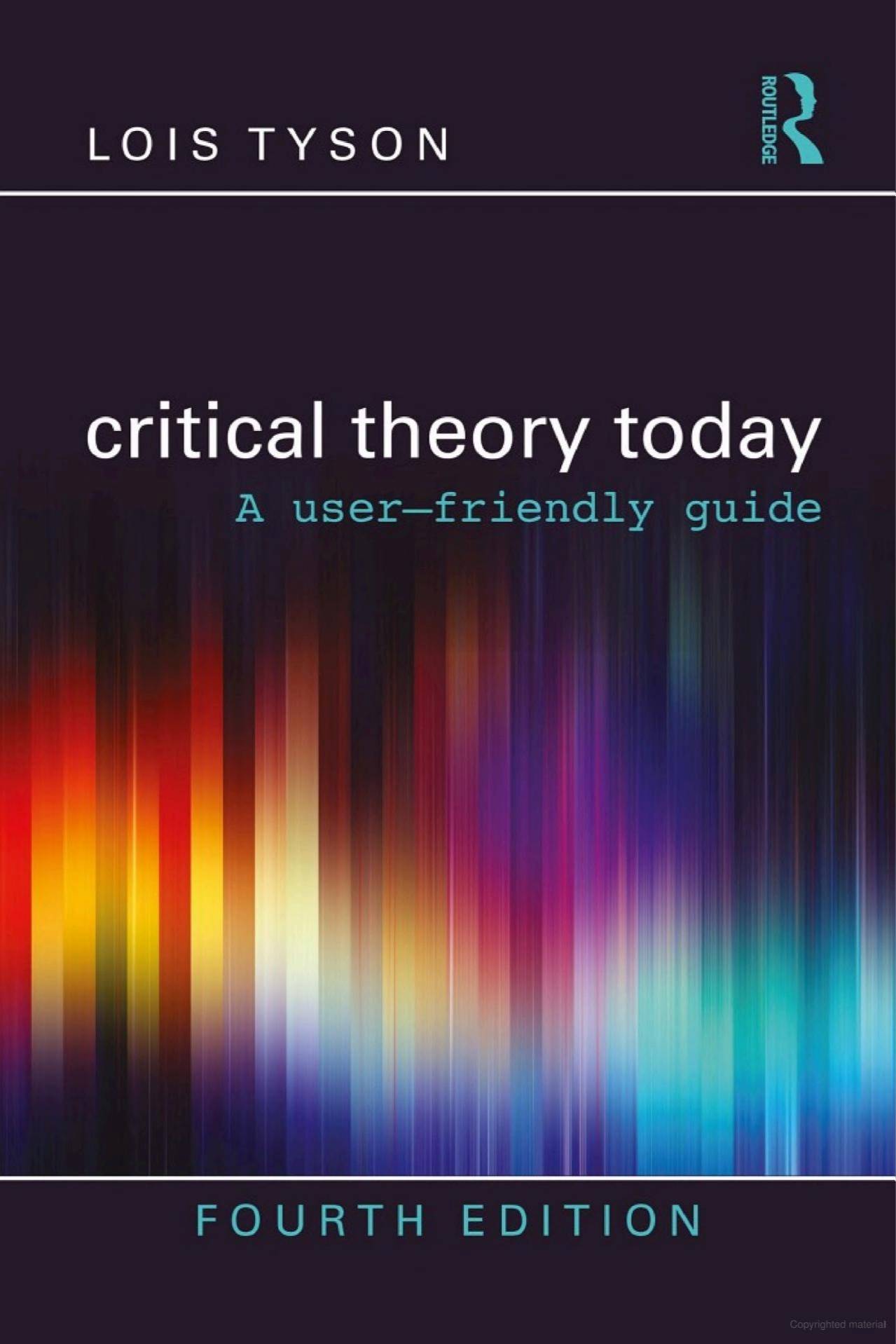 Critical Theory Today: A User Friendly Guide